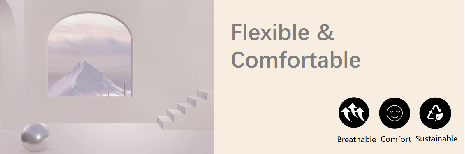 flexibile comfortable